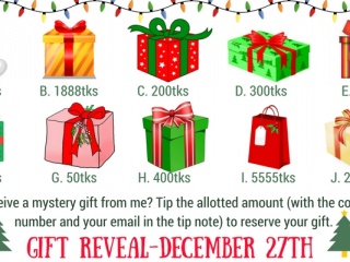 WANT TO RECEIVE A MISTERY GIFT FROM ME?TIP THE ALLOTTED AMOUNT(WITH THE CORRESPONDING NUMBER AND YOUR EMAIL IN THE TIP NOTE)TO RESEVE THE GIFT!