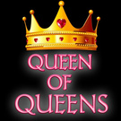 Be Queen Of Queens